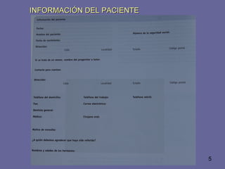 5
INFORMACIÓN DEL PACIENTEINFORMACIÓN DEL PACIENTE
 