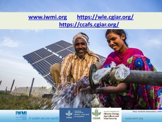 www.iwmi.org https://wle.cgiar.org/
https://ccafs.cgiar.org/
Photo: Prashanth Vishwanathan / IWMI
 