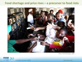 Photo: ILRI Mozambique ,2008
Food shortage and price rises – a precursor to food riots
 