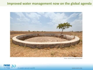 Photo: Hamish John Appleby/IWMI
Improved water management now on the global agenda
 