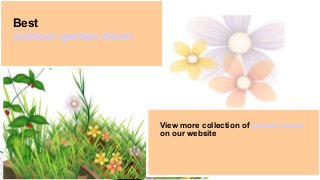 Best
outdoor garden décor
View more collection of garden fairies
on our website
 