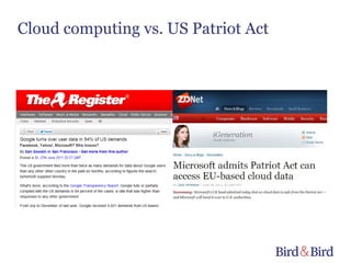 Cloud computing vs. US Patriot Act
 
