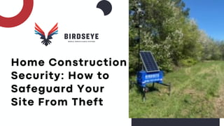 Home Construction
Security: How to
Safeguard Your
Site From Theft
 