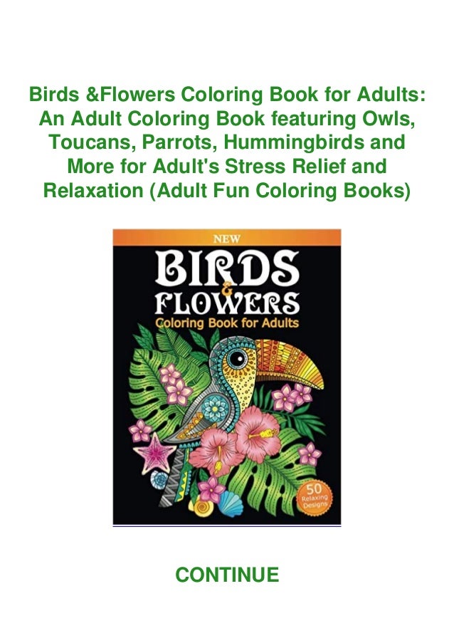Download Read Pdf Birds Flowers Coloring Book For Adults An Adult Coloring