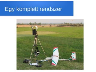 Egy komplett rendszer
 