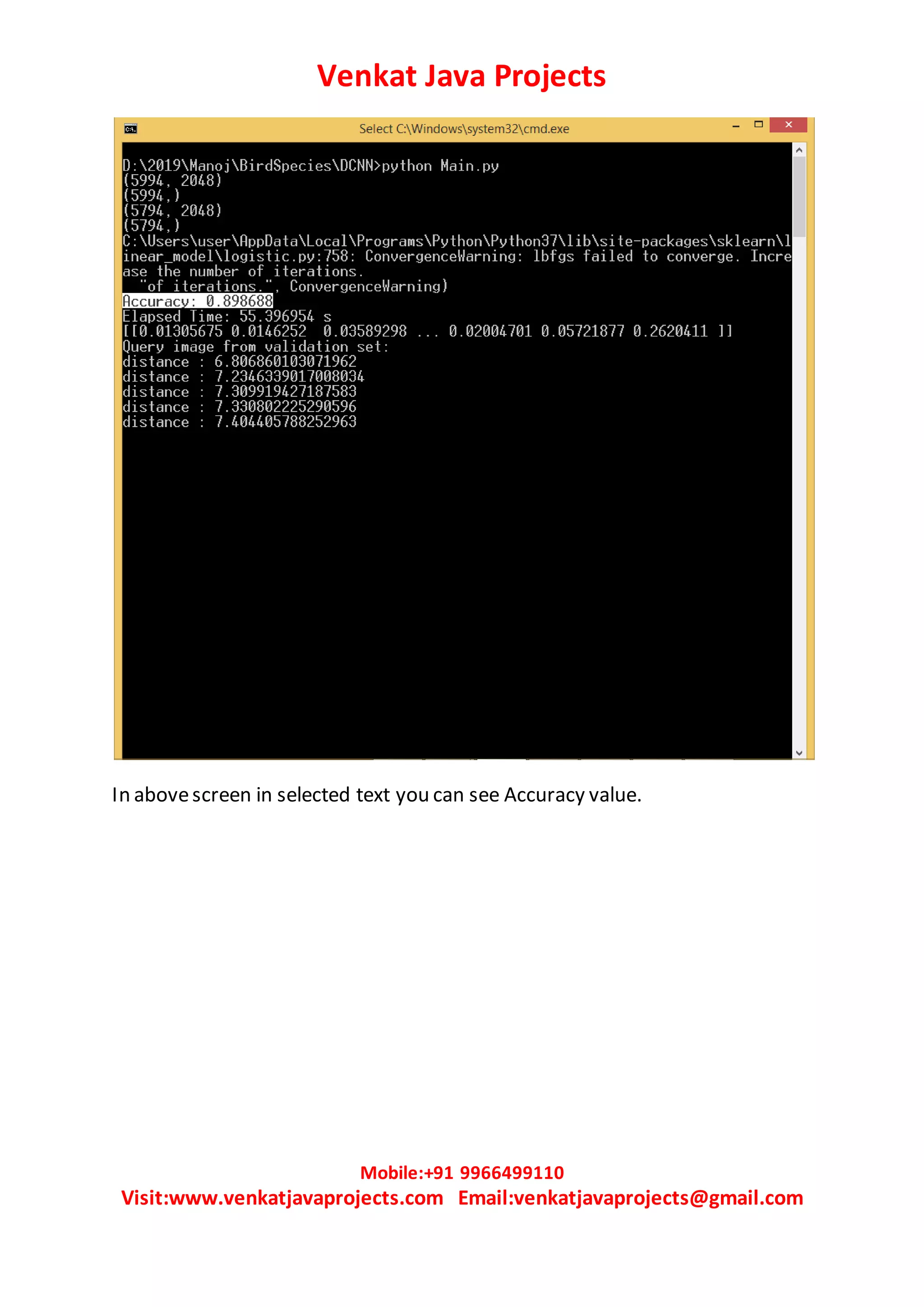 Venkat Java Projects
Mobile:+91 9966499110
Visit:www.venkatjavaprojects.com Email:venkatjavaprojects@gmail.com
In abovescreen in selected text you can see Accuracy value.
 