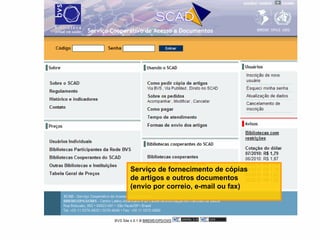 Serviço de fornecimento de cópias  de artigos e outros documentos  (envio por correio, e-mail ou fax)  