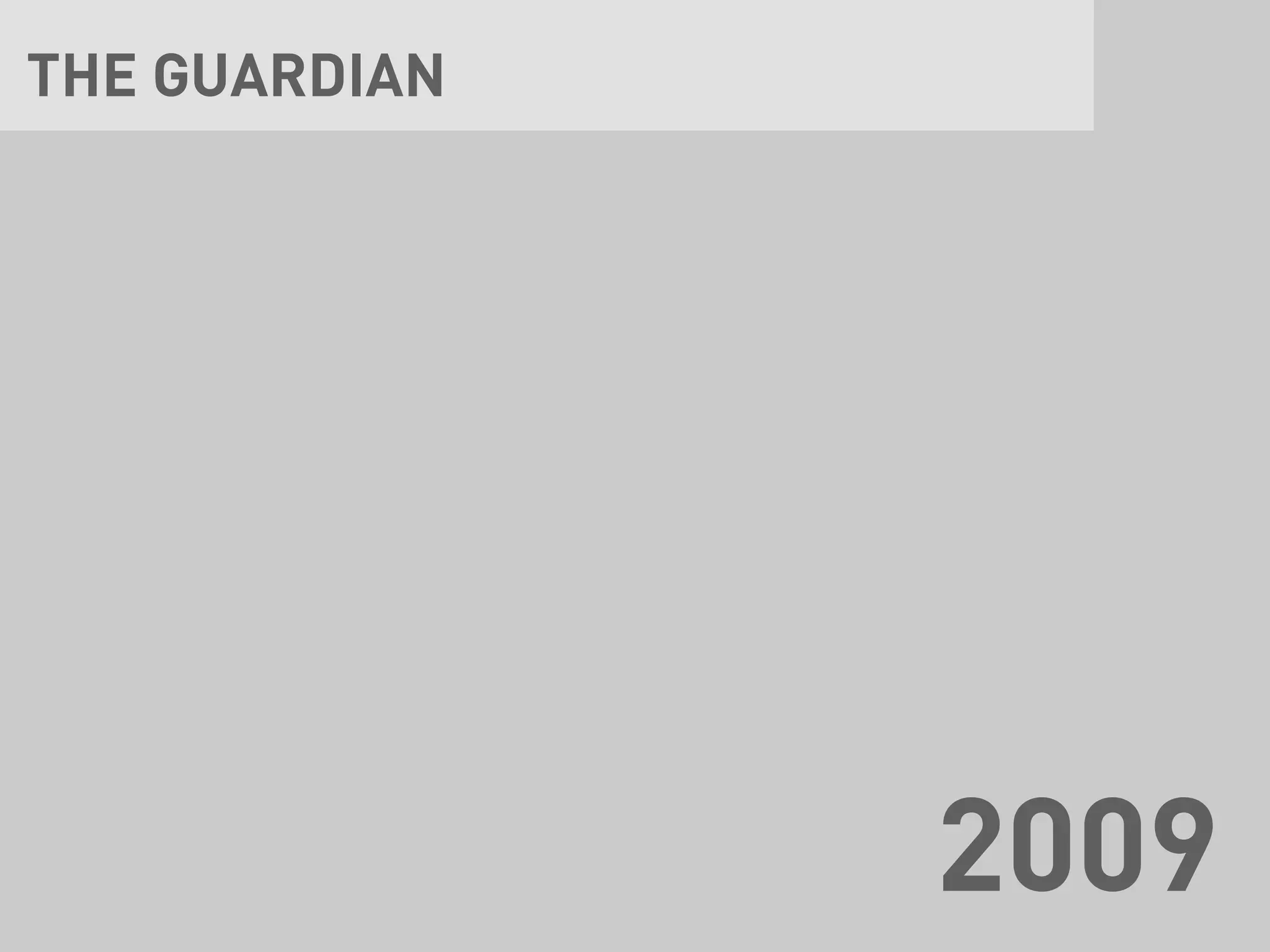 THE GUARDIAN
2009
 