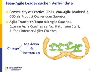 Lean-Agile Leader suchen Verbündete
 Community of Practice (CoP) Lean-Agile Leadership,
CEO als Product Owner oder Sponso...