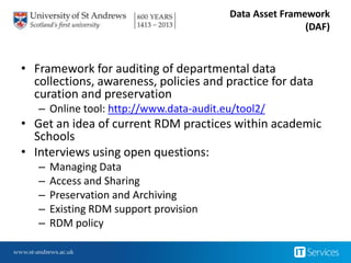 Data Asset Framework
(DAF)
• Framework for auditing of departmental data
collections, awareness, policies and practice for...
