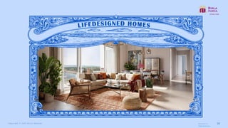 Copyright © 2025 Birla Estates 52
Artist’s
Impression.
 