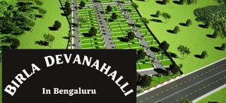 B
i
rla Devanaha
l
l
i
In Bengaluru
 