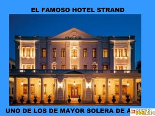 EL FAMOSO HOTEL STRAND UNO DE LOS DE MAYOR SOLERA DE ASIA 
