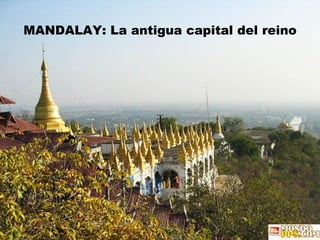MANDALAY: La antigua capital del reino 