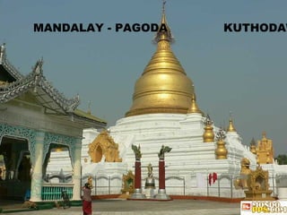 MANDALAY - PAGODA  KUTHODAW 