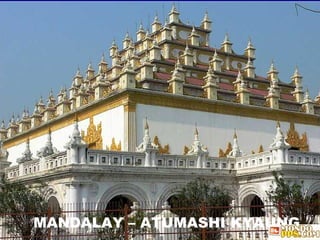 MANDALAY – ATUMASHI KYAUNG 