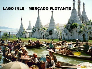 LAGO INLE – MERCADO FLOTANTE 