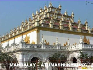 MANDALAY – ATUMASHI KYAUNG 