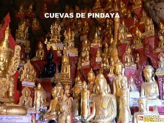 CUEVAS DE PINDAYA 