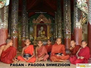 PAGAN – PAGODA SHWEZIGON 