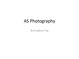 Birmingham Trip
 