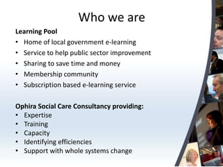 Who we areLearning PoolHome of local government e-learning 
