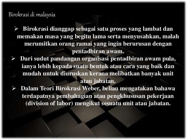 Birokrasi Max Weber Kumpulan 7d Politik Dan Pentadbiran Uum