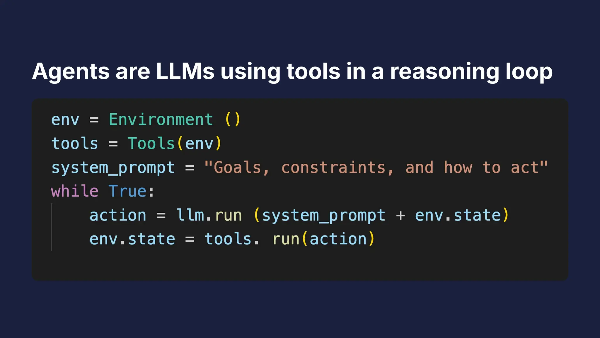Agents are LLMs using tools in a reasoning loop
 