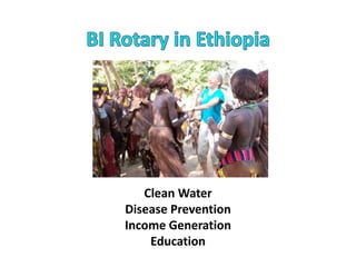 BI Rotary in Ethiopia Clean Water Disease Prevention Income Generation Education 