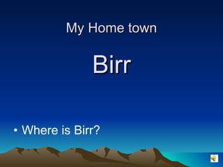 My Home town Birr Where is Birr? 