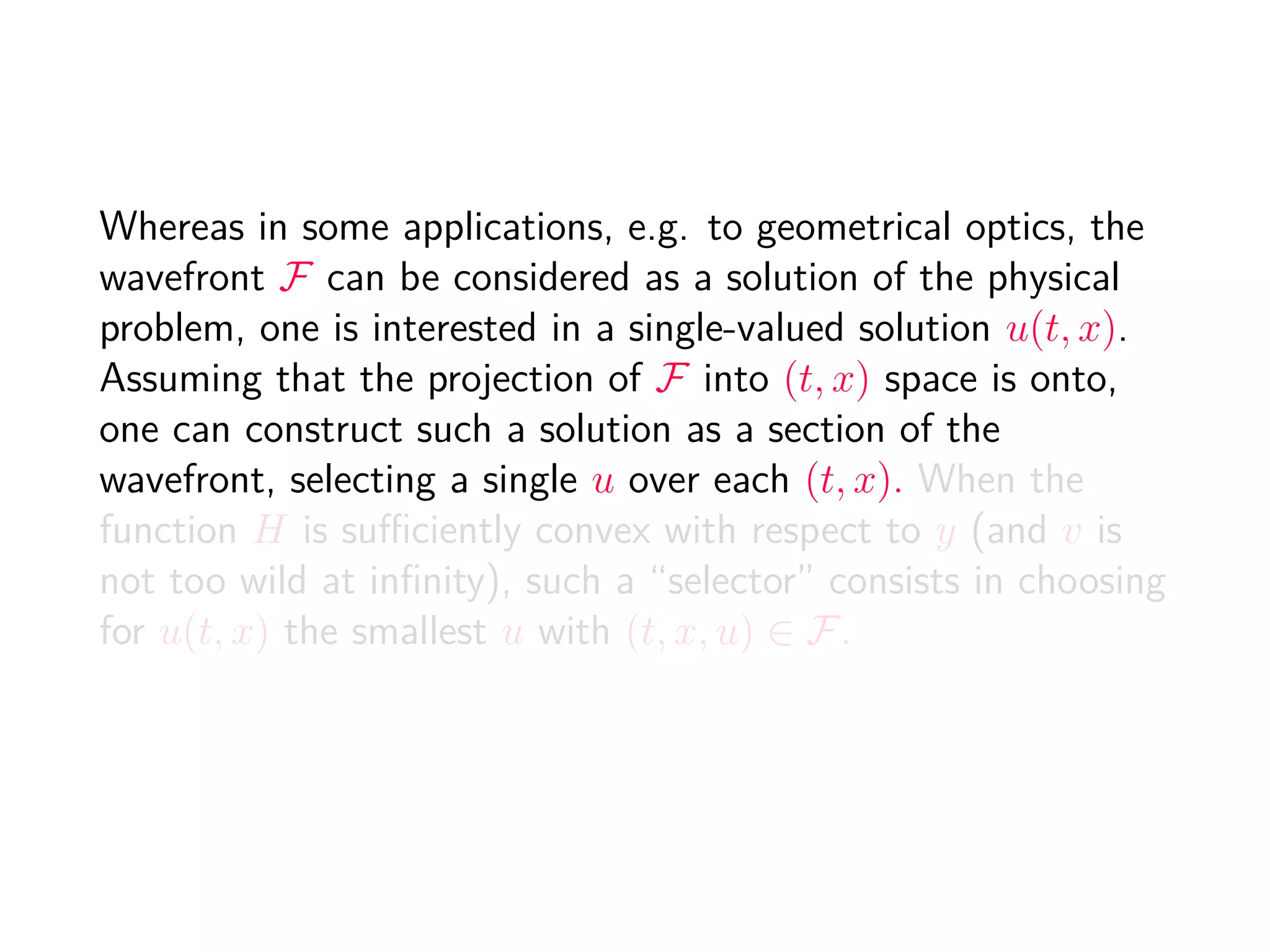 It turns out that there exist a so called generating function
quadratic at inﬁnity
SH,v : [0, T] × Rk
× Rq
, (t, x, ξ) → St
H,v(x, ξ)
(for some Rq
, a family of parameters ξ) such that
Λ = x, ∂xSt
H,v(x, ξ), St
H,v(x, ξ) ∂ξSt
H,v(x, ξ) = 0 .
 