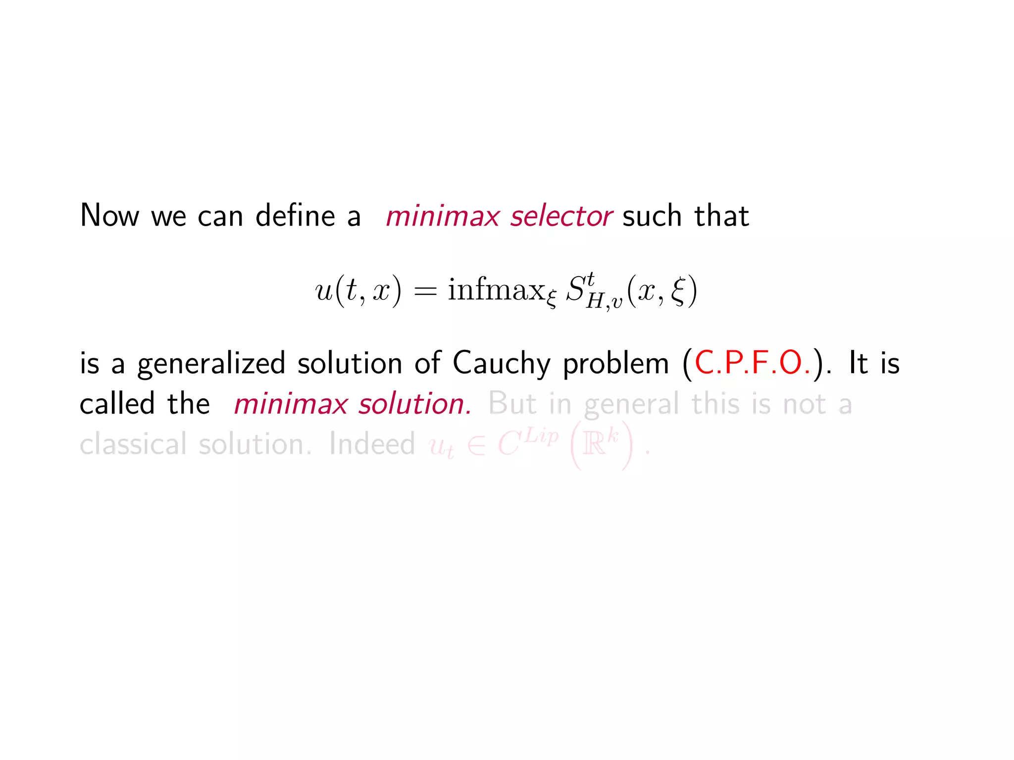 Characteristics method
For a given function H ∈ C2
[0, T] × J1
Rk
, the following
statement relates solutions u : [0, T] × Rk
→ R for Cauchy
problem of First Order (C.P.F.O.) (being u0 : Rk
→ R the
initial condition) and solutions for characterics equations
(Eq. Char.) starting at the 1−graph of S0 :
 