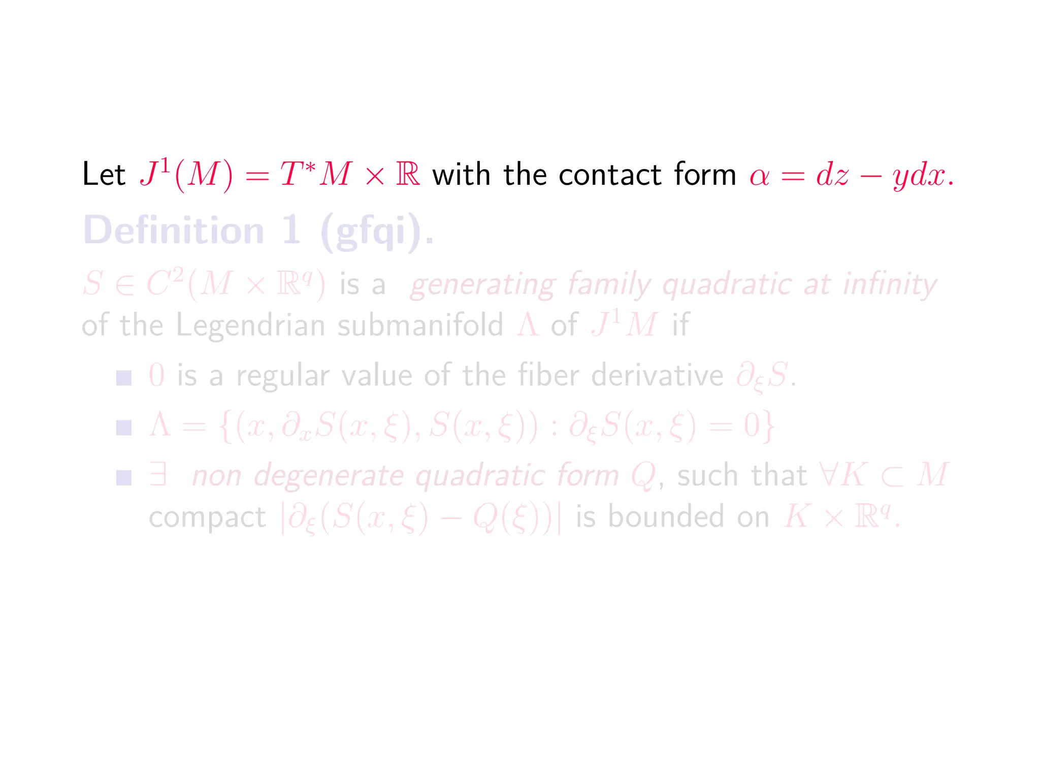 Constructing generating families
(b) Let τj = s + (τ − s)(tj − s)/(t − s), Φτ
j = Φτj−1,τj
, then
Ss,t
(τ, x; ξ) = v(x0) +
N
j=1
yj(xj − xj−1) − Φτ
j (xj−1, yj, ¯zj−1).
(4.4)
is a gfqi of ϕs,τ
(J1
v).
 