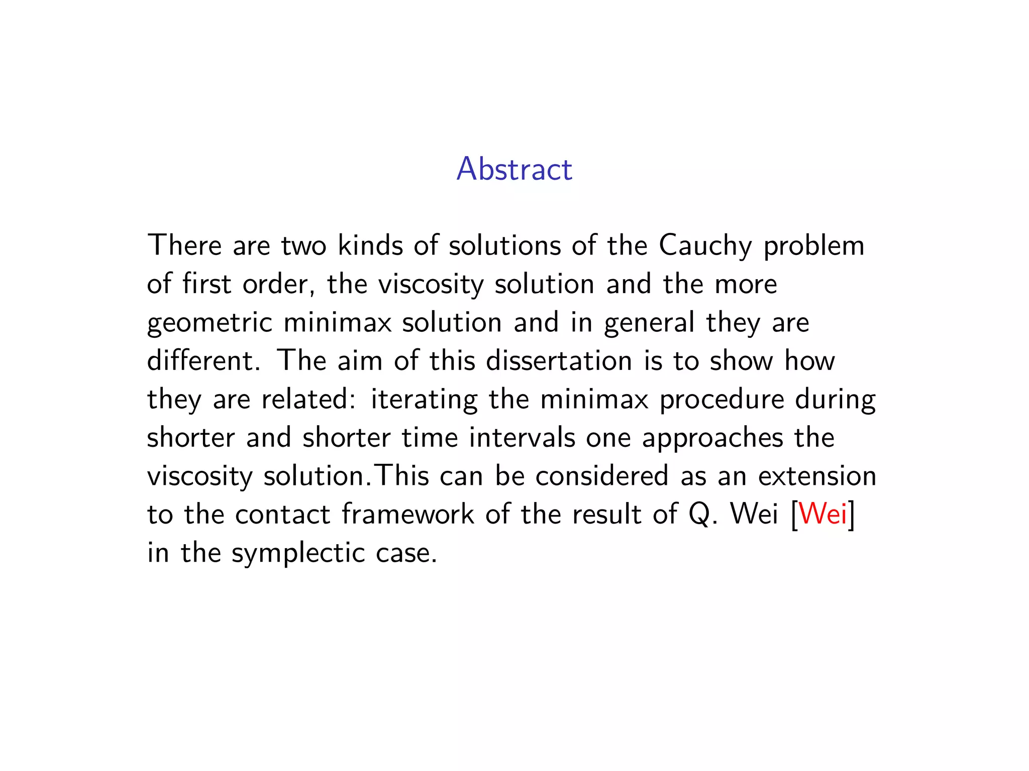 Consider the Cauchy problem



∂tu(t, x) + H(t, x, ∂xu(t, x), u(t, x)) = 0, t ∈ (0, T]
u(0, t) = v(x), x ∈ Rk
.
(C.P.F.O.)
 