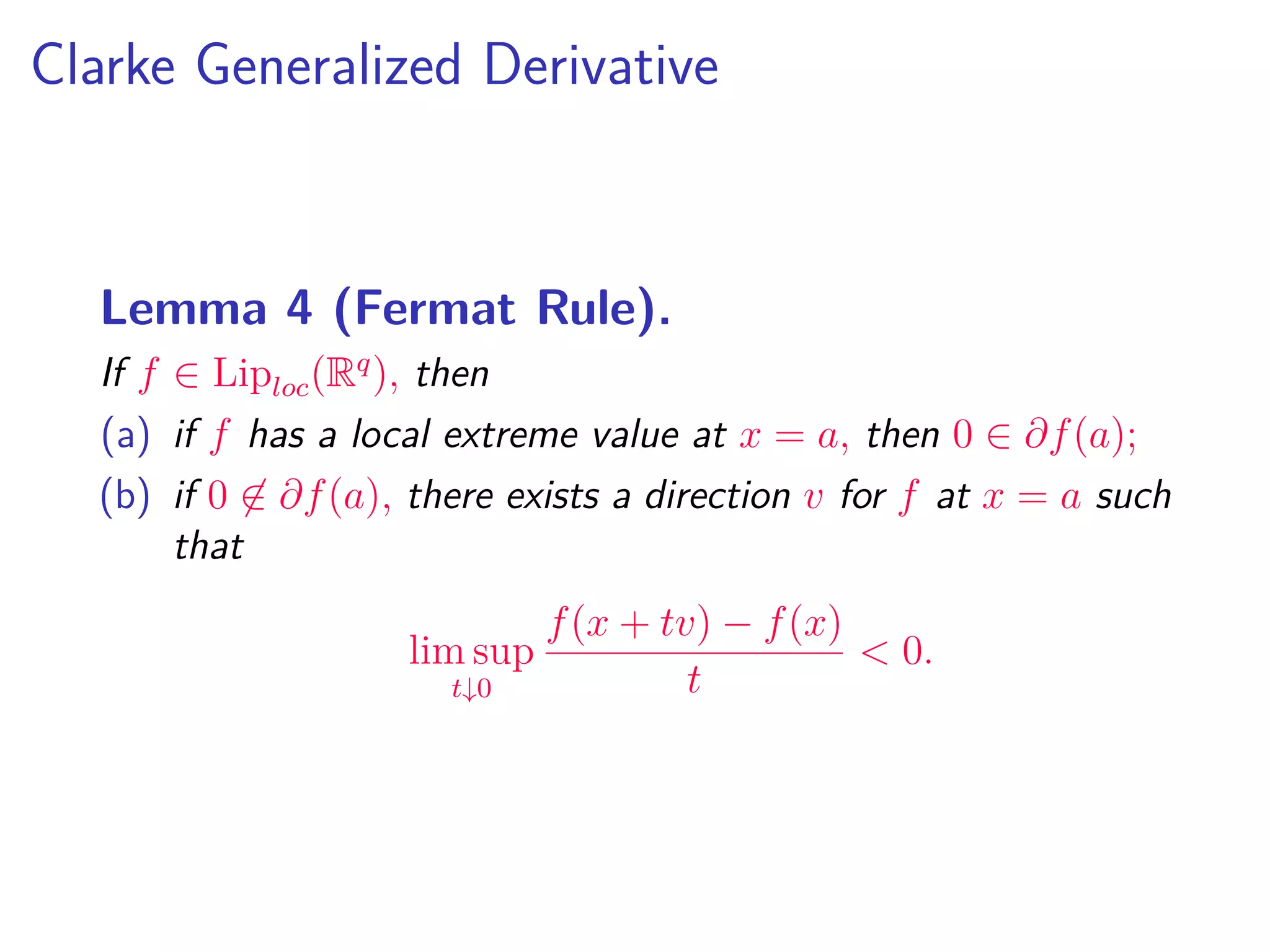 Minimax Function
Let v ∈ CLip
(Rk
) H ∈ C2
c ([0, T] × J1
Rk
). Let
Ss,t
K ∈ C1
([s, t] × Rk
× Rq
) be as in (5.2). Let K ⊂ Rk
be
compact, a > −R(K).
 
