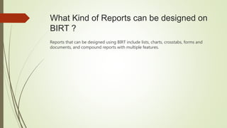 Birt (business intelligence and reporting tools) | PPTX