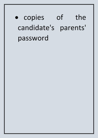  copies of the
candidate's parents'
password