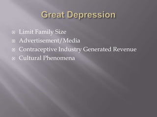 Great DepressionLimit Family SizeAdvertisement/MediaContraceptive Industry Generated RevenueCultural Phenomena