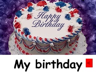 My birthday 