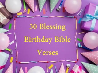 30 Blessing Birthday Bible Verses to Wish Your Loved Ones a Special ...