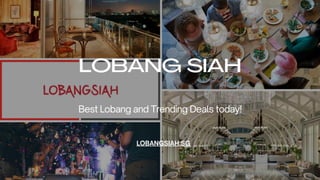 LOBANG SIAH
Best Lobang and Trending Deals today!
LOBANGSIAH.SG
 