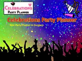 Best Party Planner in Gurgaon
 