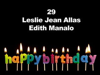 29
Leslie Jean Allas
  Edith Manalo
 