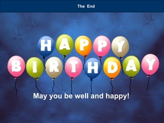 14
The End
May you be well and happy!