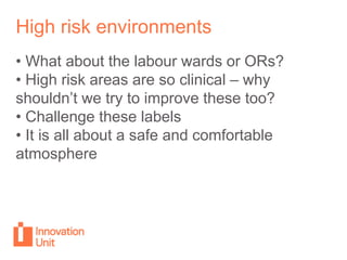 Involve staff in the design of new rooms