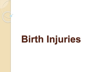 Birth Injuries
 