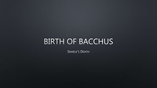 Birth of Bacchus.pptx