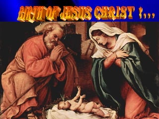 Birth of Jesus Christ !!!