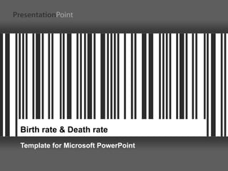 Birth rate & Death rate Template for Microsoft PowerPoint 