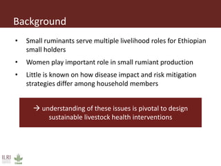 Impact of small ruminant diseases on different household members in Ethiopia